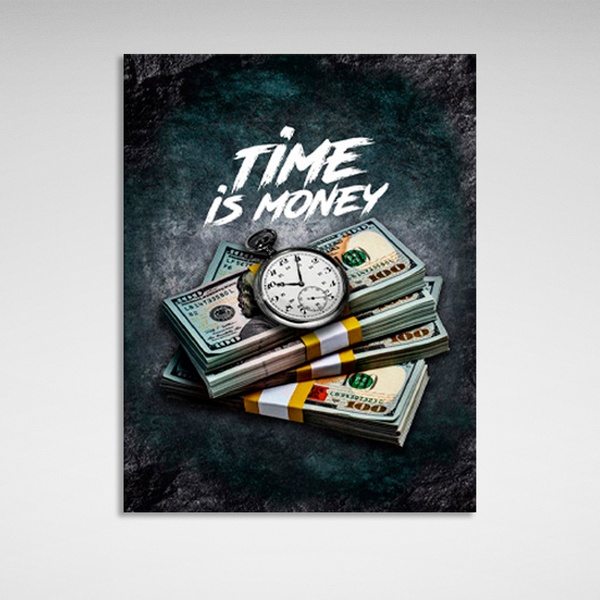 Картина на полотні напис "час для грошей" над доларами і годинником, 30х40 см, Холст поліестеровий