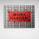 Картина на полотні напис "WORK HARDER" на тлі доларів, 30х40 см, Холст поліестеровий