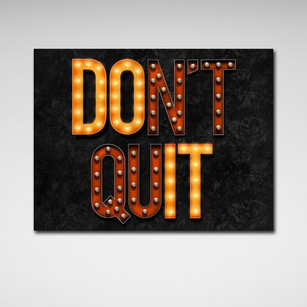 Картина на холсте для мотивации Dont quit light, 30х40 см, Холст полиэстеровый